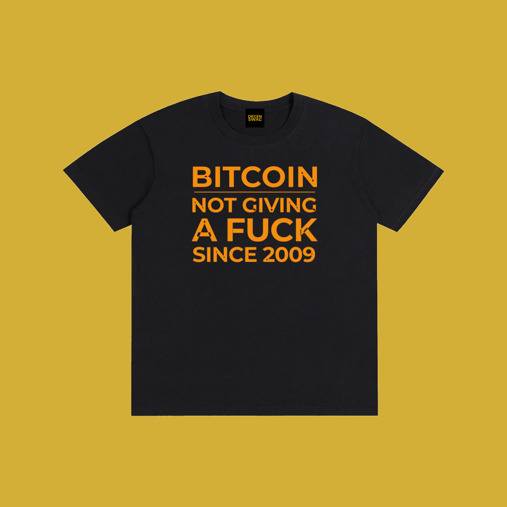 Bitcoin NGAF since 2009 - Degen Swag