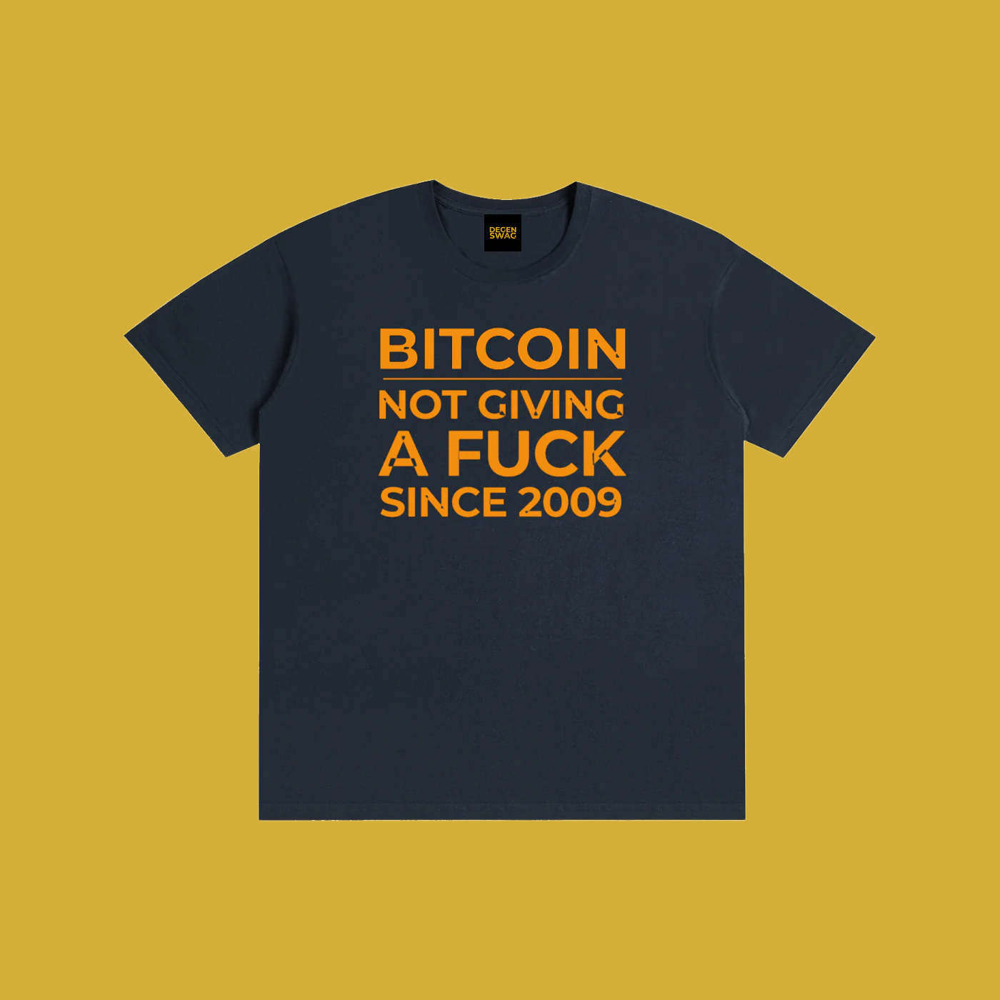 Bitcoin NGAF since 2009 - Degen Swag